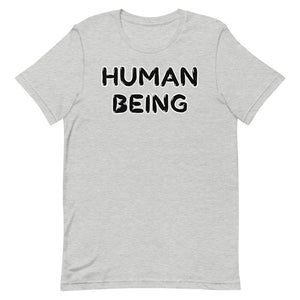 Human Being Short-Sleeve Unisex T-Shirt
