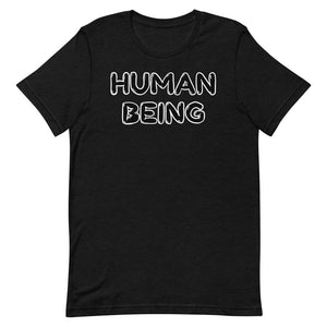 Human Being Short-Sleeve Unisex T-Shirt