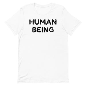 Human Being Short-Sleeve Unisex T-Shirt